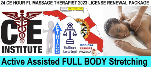 24 CE FL LMT Renewal Home Study Package: Active Assisted FULL BODY Stretching (AAS)
