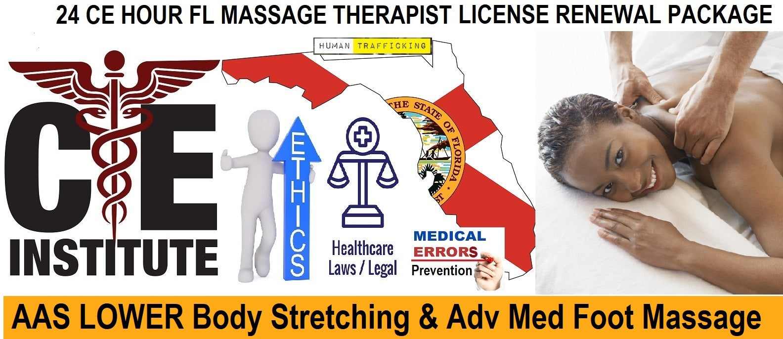24 CE FL LMT Renewal Home Study Package Active Assisted LOWER Body Stretching (AAS) & Advanced Medical Foot Massage with Medical Massage Training Elective