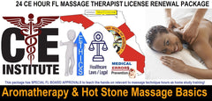 24 CE FL LMT Renewal Home Study Package 12 CE Aromatherapy & Hot Stone Massage Basics with Sanitation Training Elective