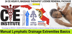 24 CE FL LMT Renewal Home Study Package Manual Lymphatic Drainage Extremities Basics with Sanitation Training Elective