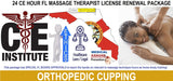 24 CE FL LMT Renewal Home Study Package Orthopedic Cupping with Sanitation Training Elective