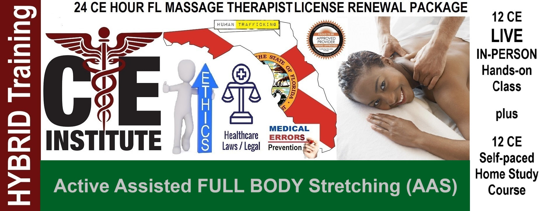2023, 2025 & 2027 FL MT 24 CE Hybrid License Renewal Package LIVE IN-PERSON 12 CE Hour Active Assisted Full Body Stretching (AAS) + 12 CE Self-paced Home Study