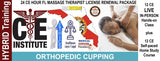 24 CE FL LMT Hybrid Renewal Package LIVE IN-PERSON 12 CE Hour Orthopedic Cupping + 12 CE Self-paced Home Study