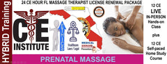 24 CE FL LMT Hybrid Renewal Package LIVE IN-PERSON 12 CE Hour Prenatal Massage + 12 CE Self-paced Home Study