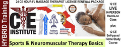 24 CE FL LMT Hybrid Renewal Package LIVE IN-PERSON 12 CE Hour Sports & Neuromuscular Therapy Basics + 12 CE Self-paced Home Study