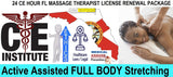 24 CE FL LMT Renewal Home Study Package Active Assisted FULL BODY Stretching (AAS) with Sanitation Training Elective